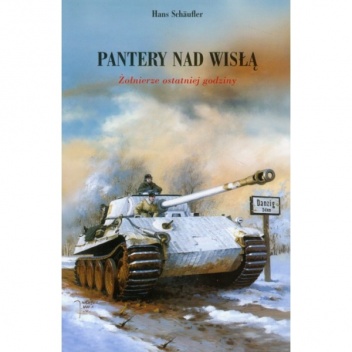 Okładka: Hans Shaulfer - Pantery nad Wisłą. Żołnierze ostatniej godziny