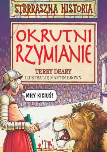 Okładka: Terry Deary - Okrutni Rzymianie