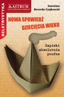 Okładka: Stanisław Berenda-Czajkowski - Nowa spowiedź dziecięcia wieku. Zapiski absolutnie poufne.