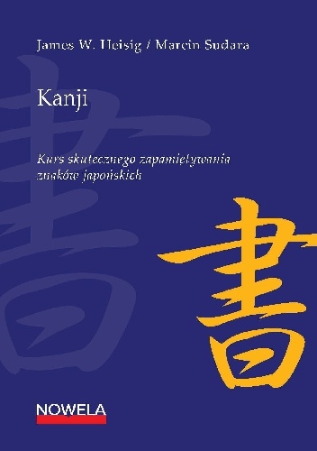 Okładka: James W. Heisig - Kanji. Kurs skutecznego zapamiętywania znaków japońskich