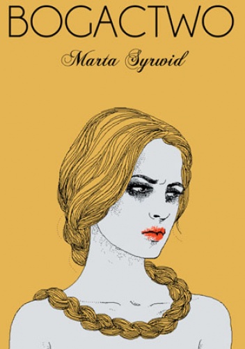 Okładka: Marta Syrwid - Bogactwo