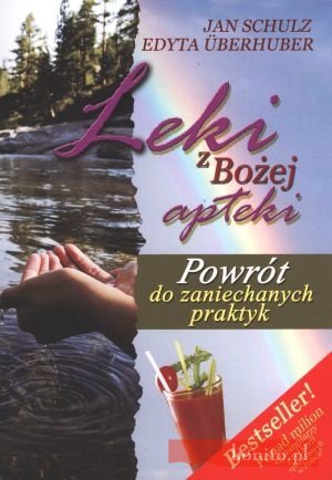 Okładka: Edyta Uberhuber - Leki z Bożej apteki. Powrót do zaniechanych praktyk