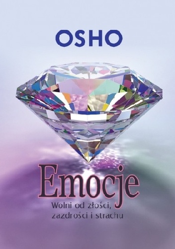 Okładka:  Osho - EMOCJE. Wolni od złości, zazdrości i strachu