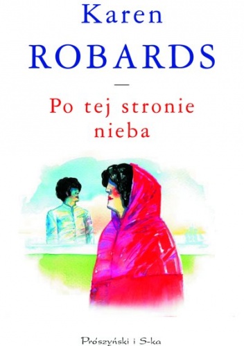 Okładka: Karen Robards - Po tej stronie nieba