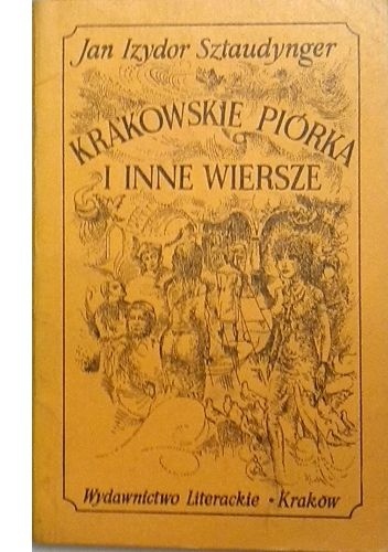 Okładka: Jan Izydor Sztaudynger - Krakowskie piórka i inne wiersze