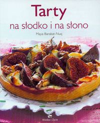 Okładka: Maya Barakat-Nuq - Tarty na słodko i na słono