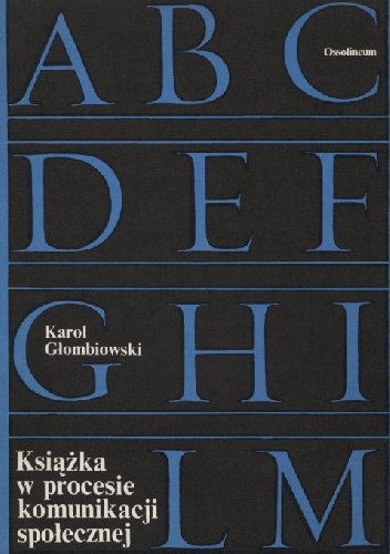 Okładka: Karol Głombiowski - Książka w procesie komunikacji społecznej