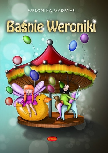Okładka: Weronika Madryas - Baśnie Weroniki