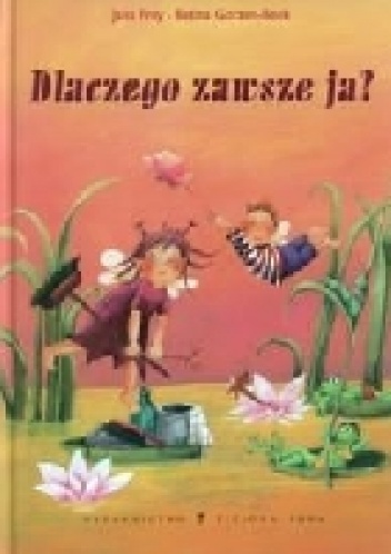 Okładka: Jana Frey - Dlaczego zawsze ja?