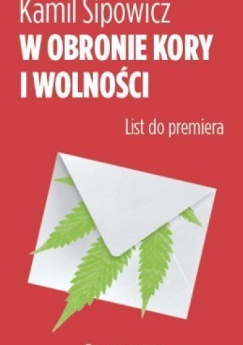 Okładka: Kamil Sipowicz - W obronie Kory i wolności. List do premiera
