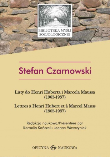 Okładka: Stefan Czarnowski - Listy do Henri Huberta i Marcela Maussa (1905-1937)
