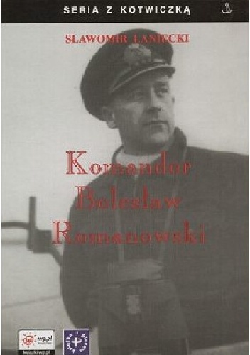 Okładka: Sławomir Łaniecki - Komandor Bolesław Romanowski