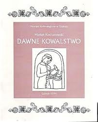Okładka: Marian Kochanowski - Dawne kowalstwo