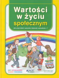 Okładka: Esteve Pujol i Pons - Wartości w życiu społecznym. Jak uczyć dzieci szacunku, tolerancji, wytrwałości...?