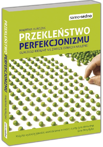 Okładka: Malwina Huńczak - Przekleństwo perfekcjonizmu. Dlaczego idealnie nie zawsze oznacza najlepiej
