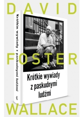 Okładka: David Foster Wallace - Krótkie wywiady z paskudnymi ludźmi