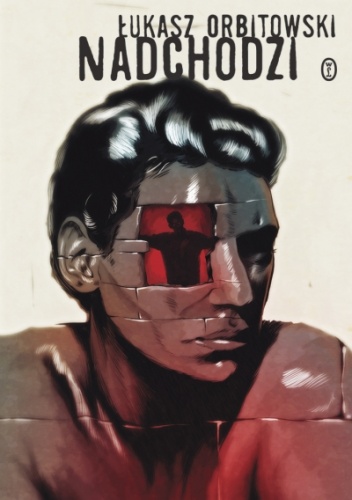 Okładka: Łukasz Orbitowski - Nadchodzi