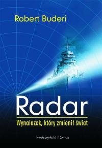 Okładka: Robert Buderi - Radar. Wynalazek, który zmienił świat