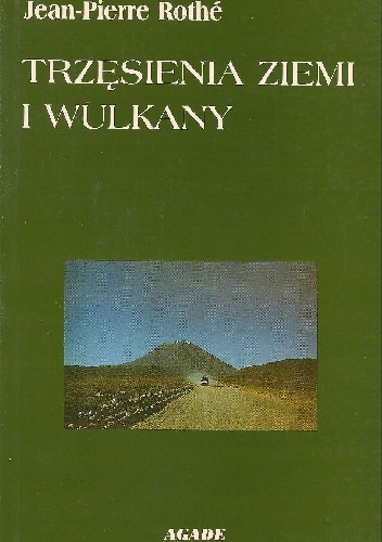 Okładka: Jean-Pierre Rothé - Trzęsienia ziemi i wulkany