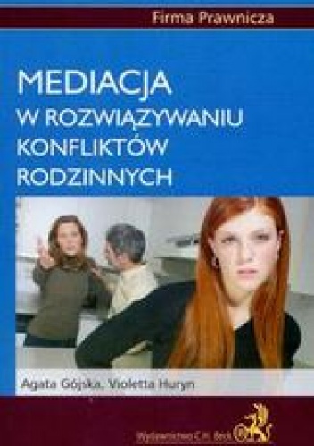 Okładka: Agata Gójska - Mediacja w rozwiązywaniu konfliktów rodzinnych