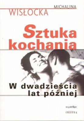 Okładka: Michalina Wisłocka - Sztuka kochania. W dwadzieścia lat później