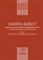 Okładka: Elżbieta Adamiak - Godzina Kobiet? Recepcja nauczania Kościoła Rzymskokatolickiego o kobietach w Polsce w latach 1978-2005