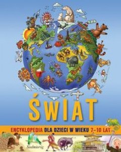 Okładka: Barbara Majewska - Świat. Encyklopedia dla dzieci w wieku 7-10 lat