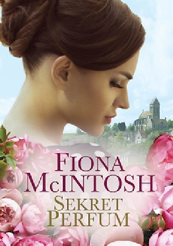 Okładka: Fiona McIntosh - Sekret perfum