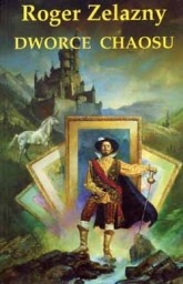 Okładka: Roger Zelazny - Dworce Chaosu