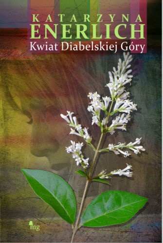 Okładka: Katarzyna Enerlich - Kwiat Diabelskiej Góry