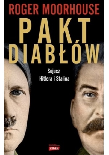 Okładka: Roger Moorhouse - Pakt diabłów. Sojusz Hitlera i Stalina