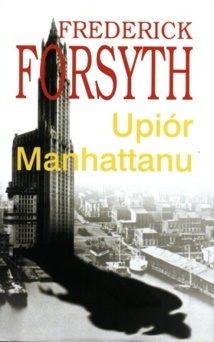 Okładka: Frederick Forsyth - Upiór Manhattanu