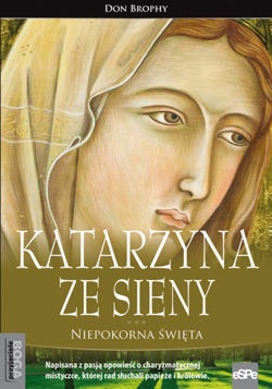 Okładka: Don Brophy - Katarzyna ze Sieny. Niepokorna święta