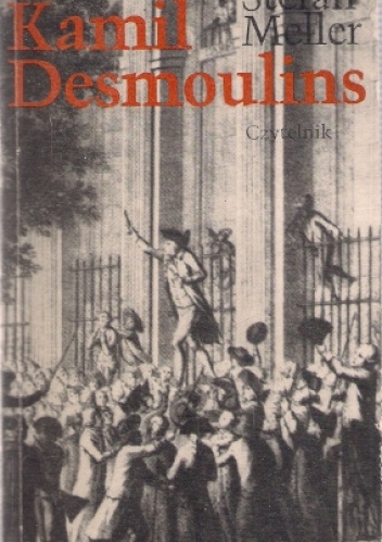 Okładka: Stefan Meller - Kamil Desmoulins