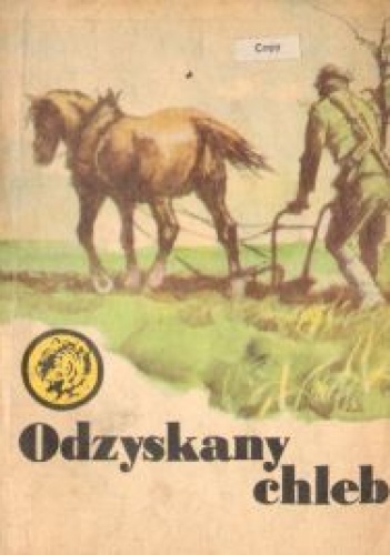Okładka: Aleksandra Wójtowicz - Odzyskany Chleb