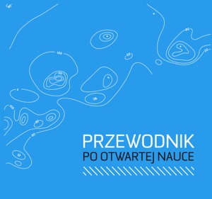 Okładka: Justyna Hofmokl - Przewodnik po otwartej nauce
