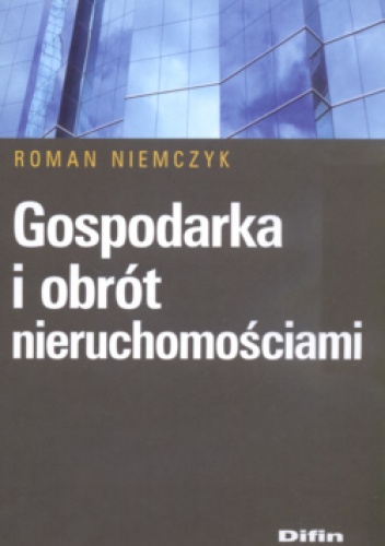 Okładka: Roman Niemczyk - Gospodarka I Obrót Nieruchomościami