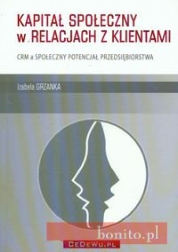 Okładka: Izabela Grzanka - Kapitał społeczny w relacjach z klientami