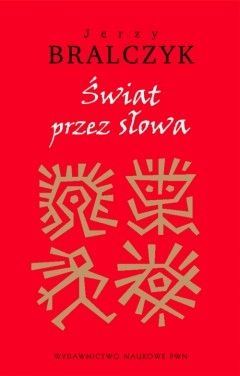 Okładka: Jerzy Bralczyk - Świat przez słowa