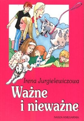 Okładka: Irena Jurgielewiczowa - Ważne i nieważne