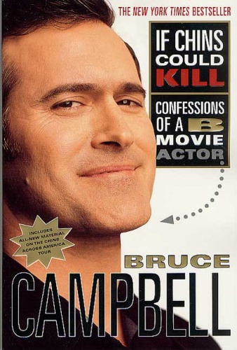 Okładka: Bruce Campbell - If Chins Could Kill: Confessions of a B Movie Actor