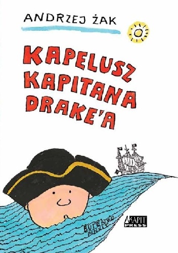 Okładka: Andrzej Żak - Kapelusz kapitana Drake'a