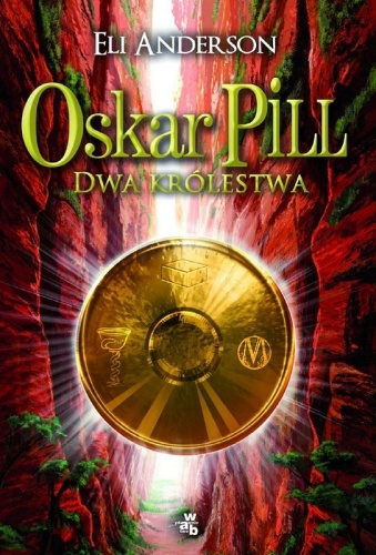 Okładka: Eli Anderson - Oskar Pill. Dwa królestwa
