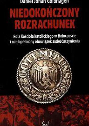 Okładka: Daniel Jonah Goldhagen - Niedokończony rozrachunek