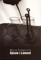 Okładka: Marta Podgórnik - Opium i lament