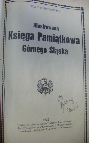 Okładka: Józef Piernikarczyk - Ilustrowana Księga Pamiątkowa Górnego Śląska