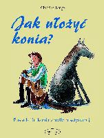 Okładka: Christine Lange - Jak ułożyć konia?