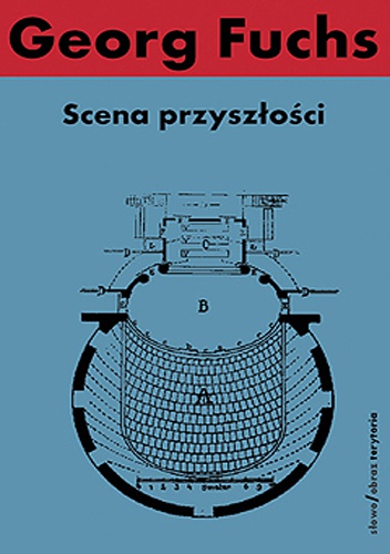 Okładka: Georg Fuchs - Scena przyszłości