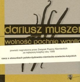 Okładka: Dariusz Muszer - Wolność pachnie wanilią