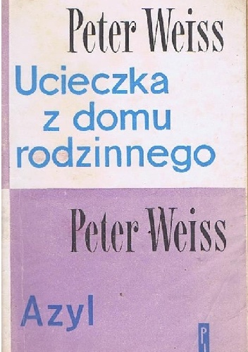 Okładka: Peter Weiss - Ucieczka z domu rodzinnego * Azyl
